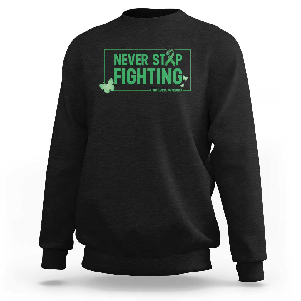 Liver Cancer Warrior Sweatshirt Never Stop Fighting Support Gift