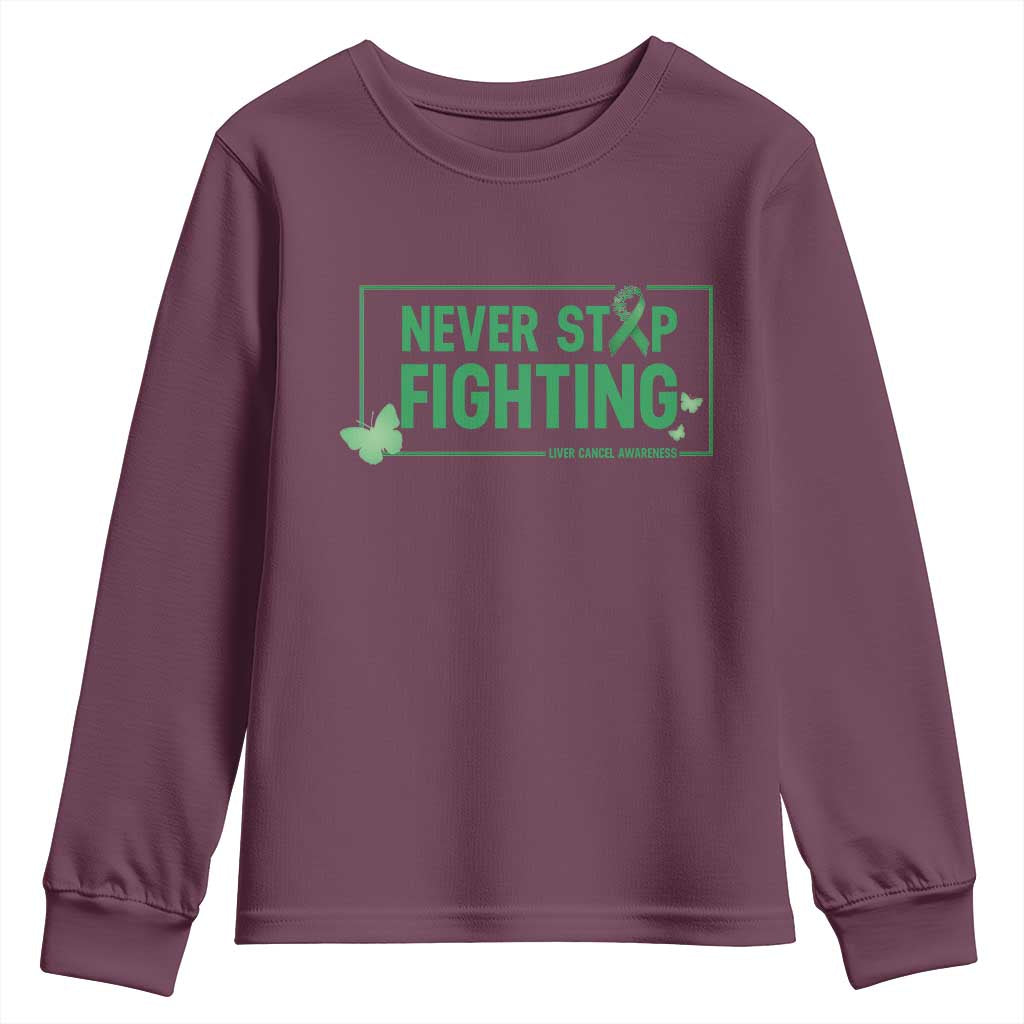 Liver Cancer Warrior Youth Sweatshirt Never Stop Fighting Support Gift