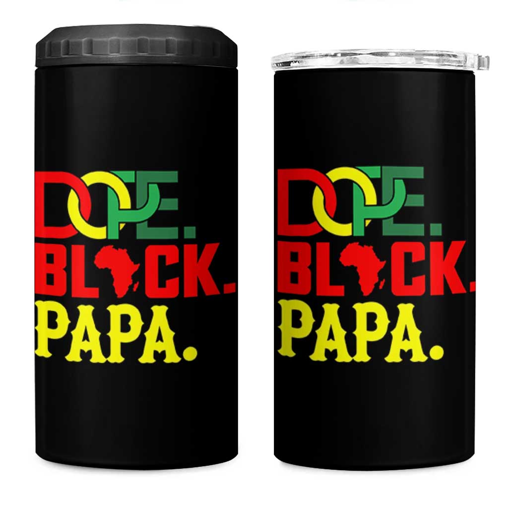 Dope Black Papa 4 in 1 Can Cooler Tumbler Melanin King Fathers Day Gift
