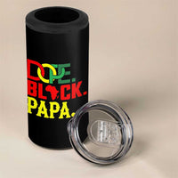 Dope Black Papa 4 in 1 Can Cooler Tumbler Melanin King Fathers Day Gift