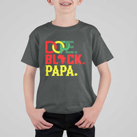 Dope Black Papa T Shirt For Kid Melanin King Fathers Day Gift