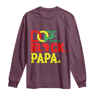 Dope Black Papa Long Sleeve Shirt Melanin King Fathers Day Gift