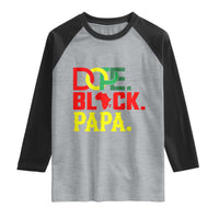 Dope Black Papa Raglan Shirt Melanin King Fathers Day Gift