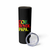 Dope Black Papa Skinny Tumbler Melanin King Fathers Day Gift