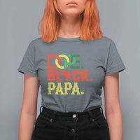 Dope Black Papa T Shirt For Women Melanin King Fathers Day Gift