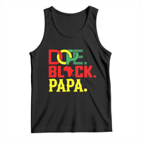 Dope Black Papa Tank Top Melanin King Fathers Day Gift