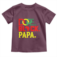 Dope Black Papa Toddler T Shirt Melanin King Fathers Day Gift