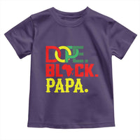 Dope Black Papa Toddler T Shirt Melanin King Fathers Day Gift