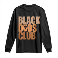 Black Dads Club Long Sleeve Shirt African American Fathers Day Gift