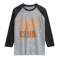 Black Dads Club Raglan Shirt African American Fathers Day Gift