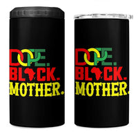 Proud African American Mom Gift 4 in 1 Can Cooler Tumbler Dope Black Mother