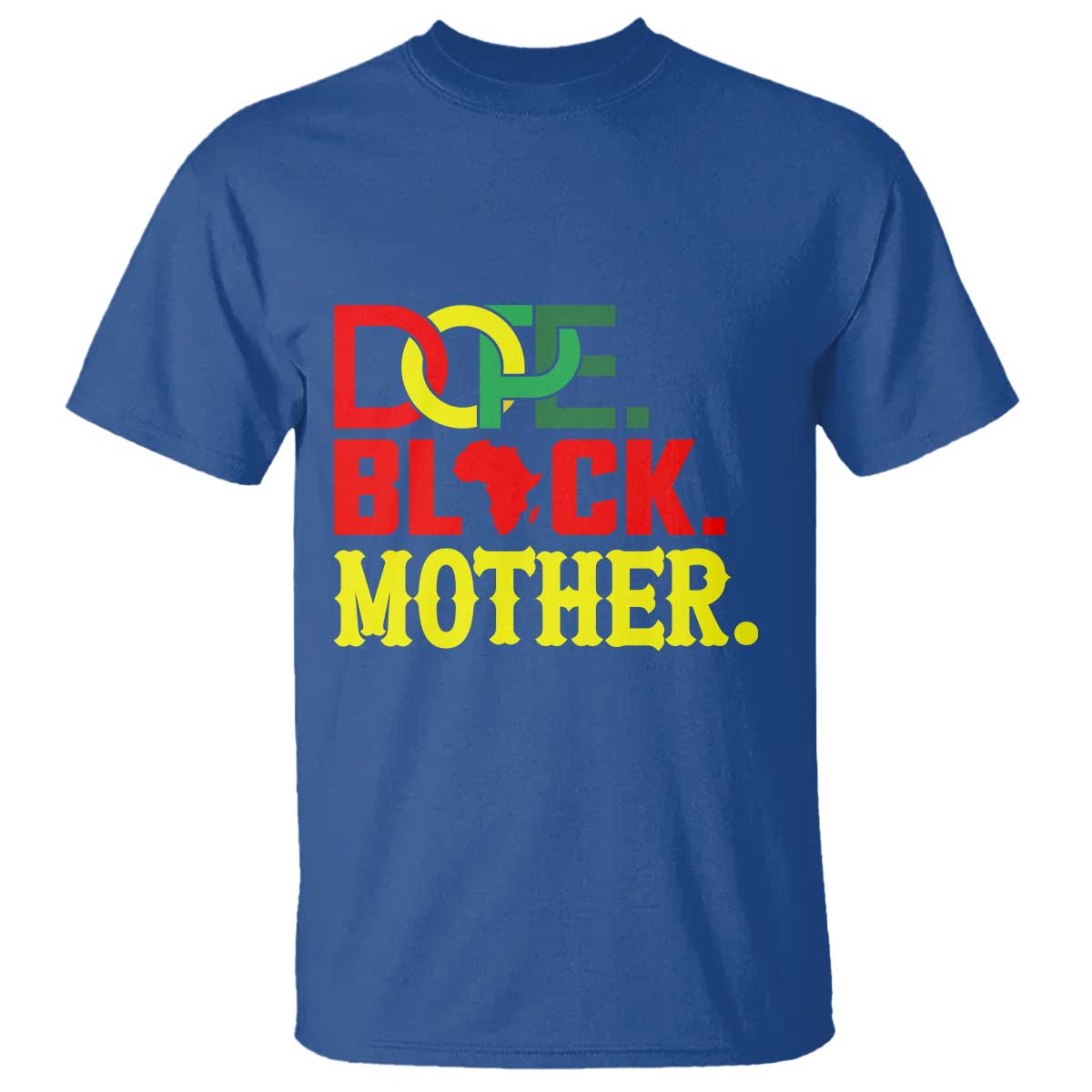 Proud African American Mom Gift T Shirt Dope Black Mother