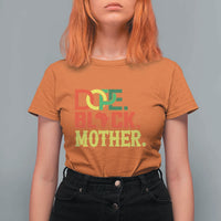 Proud African American Mom Gift T Shirt For Women Dope Black Mother