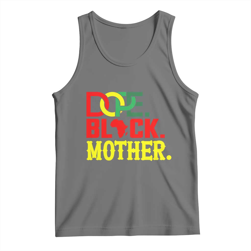 Proud African American Mom Gift Tank Top Dope Black Mother