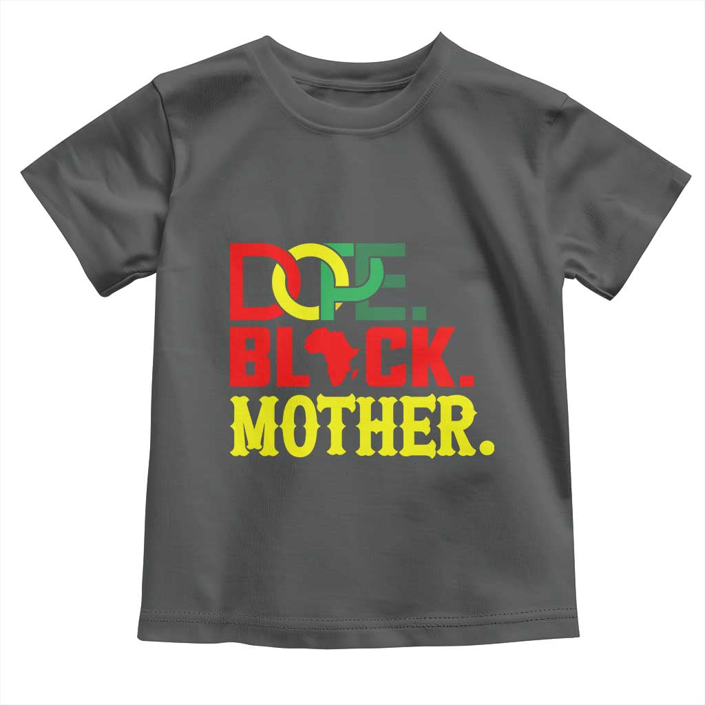 Proud African American Mom Gift Toddler T Shirt Dope Black Mother