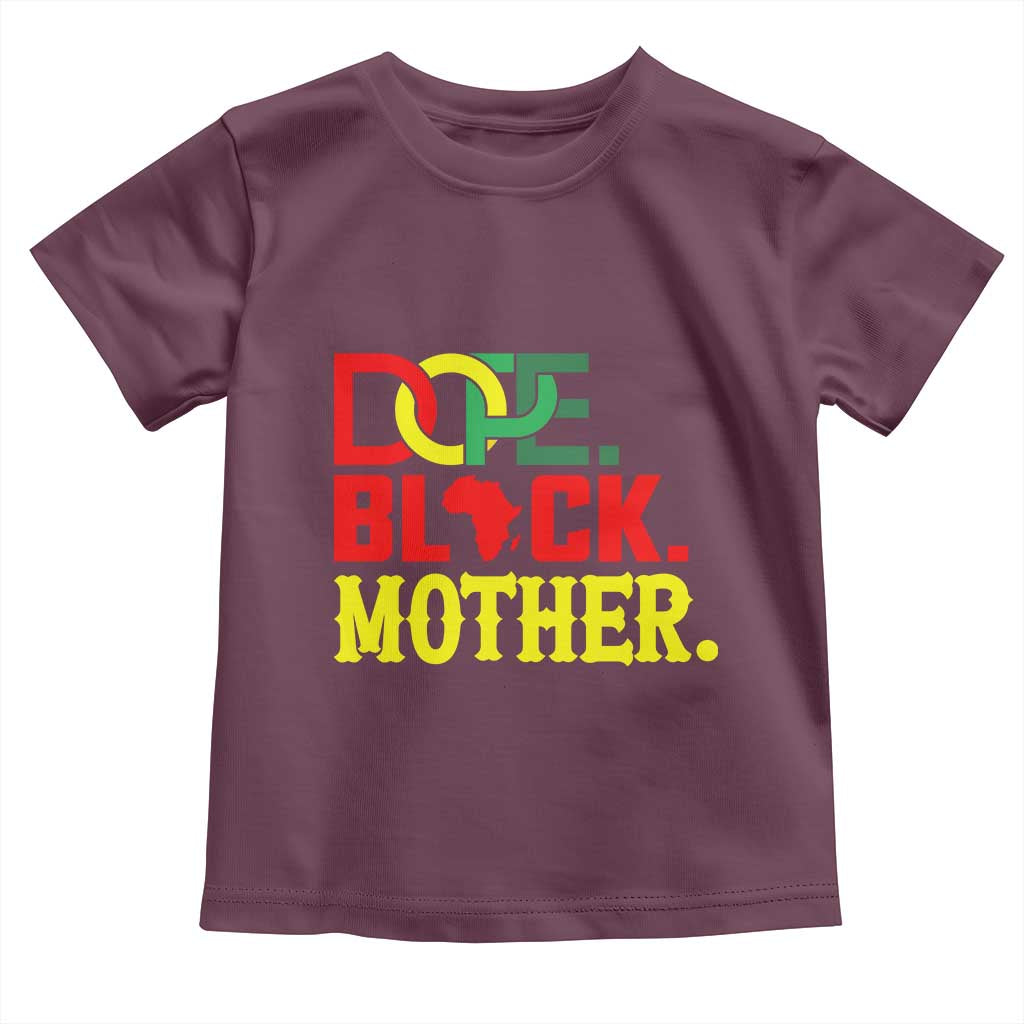 Proud African American Mom Gift Toddler T Shirt Dope Black Mother