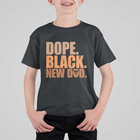 Proud Black New Dad T Shirt For Kid African American Fathers Day Gift