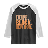 Proud Black New Dad Raglan Shirt African American Fathers Day Gift