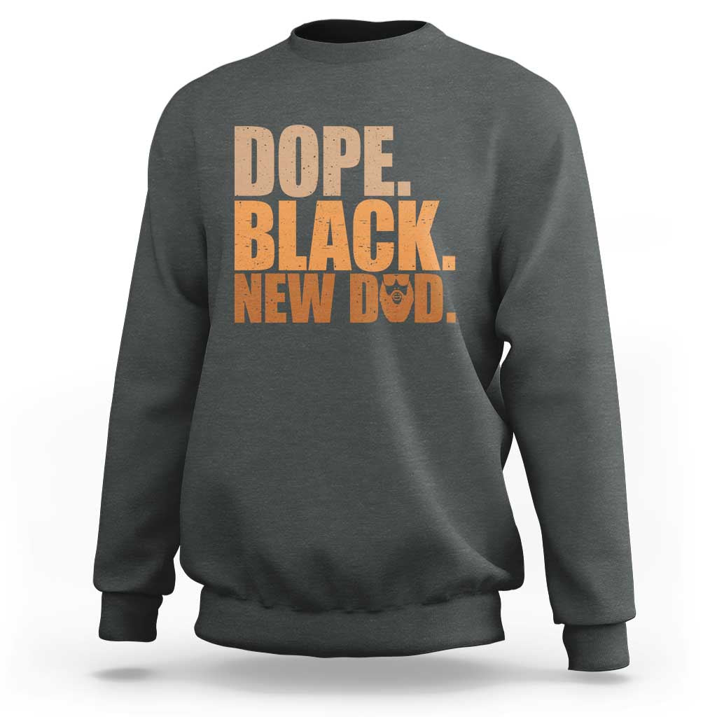 Proud Black New Dad Sweatshirt African American Fathers Day Gift