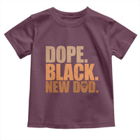 Proud Black New Dad Toddler T Shirt African American Fathers Day Gift
