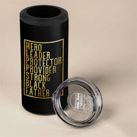 Strong Black Father 4 in 1 Can Cooler Tumbler Hero Leader Provider Protector Gift