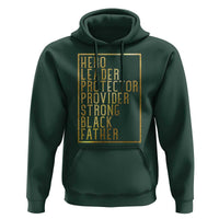 Strong Black Father Hoodie Hero Leader Provider Protector Gift