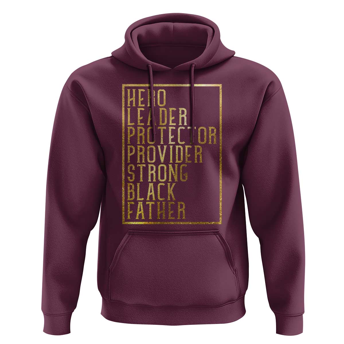 Strong Black Father Hoodie Hero Leader Provider Protector Gift