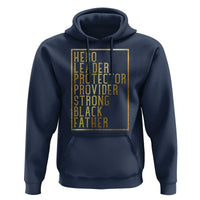Strong Black Father Hoodie Hero Leader Provider Protector Gift