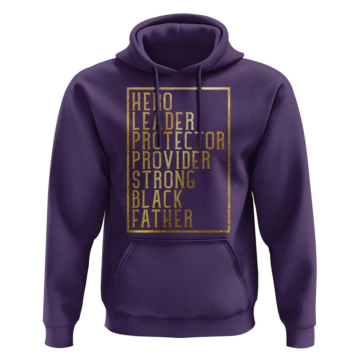 Strong Black Father Hoodie Hero Leader Provider Protector Gift