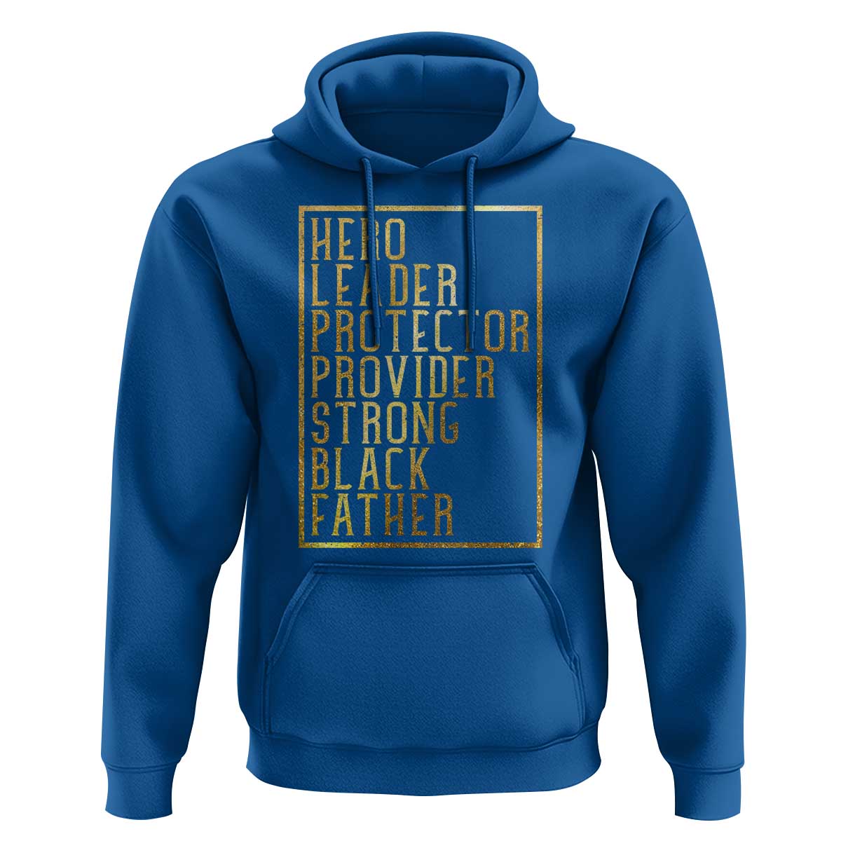 Strong Black Father Hoodie Hero Leader Provider Protector Gift
