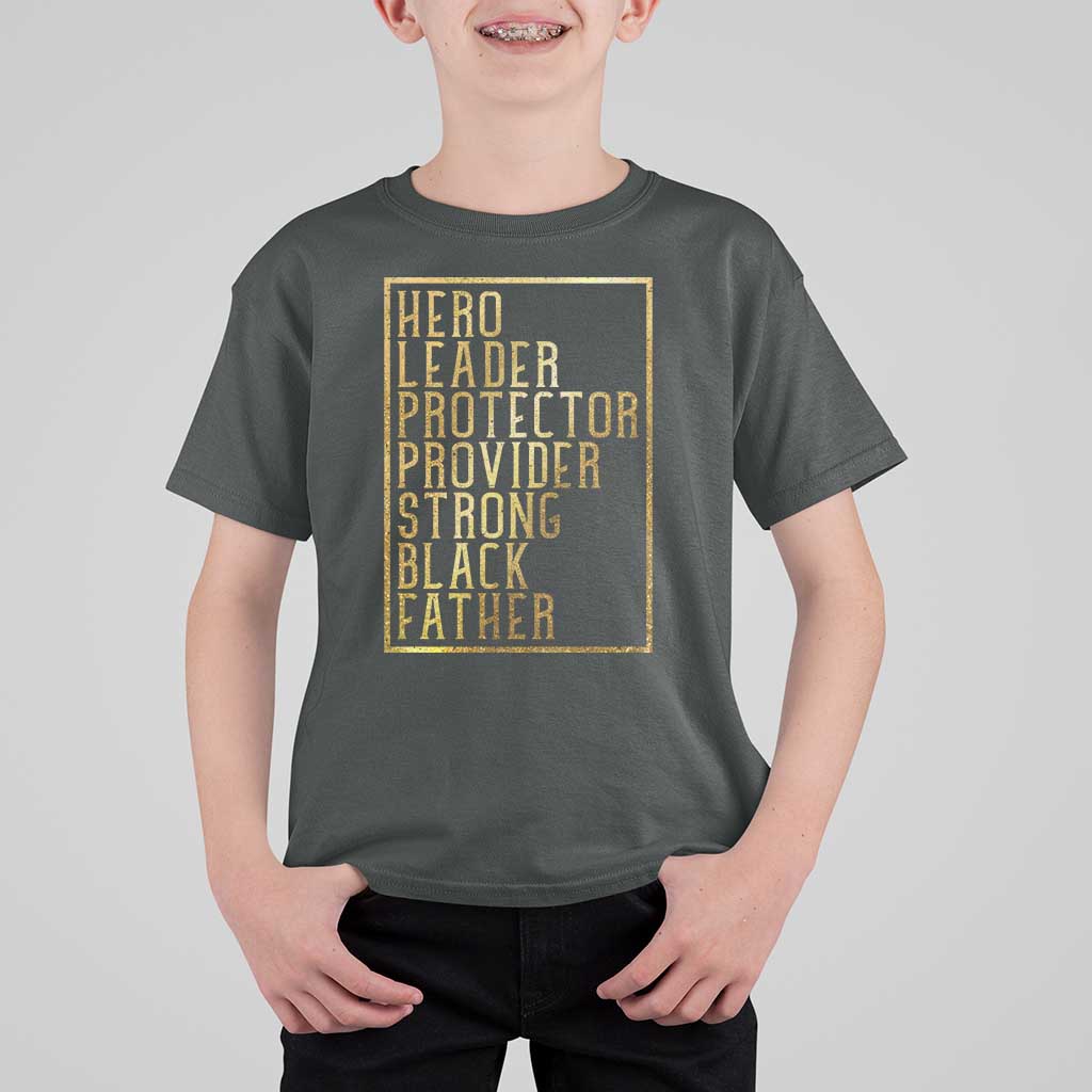 Strong Black Father T Shirt For Kid Hero Leader Provider Protector Gift