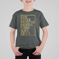Strong Black Father T Shirt For Kid Hero Leader Provider Protector Gift
