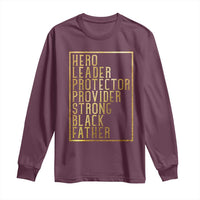 Strong Black Father Long Sleeve Shirt Hero Leader Provider Protector Gift