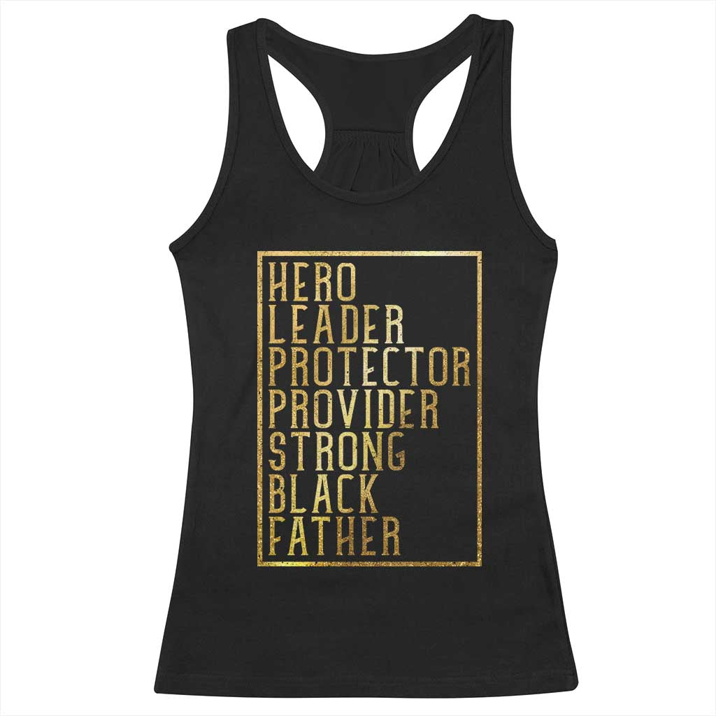 Strong Black Father Racerback Tank Top Hero Leader Provider Protector Gift