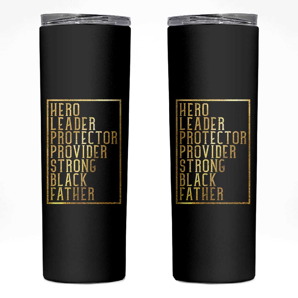 Strong Black Father Skinny Tumbler Hero Leader Provider Protector Gift