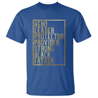 Strong Black Father T Shirt Hero Leader Provider Protector Gift