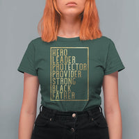 Strong Black Father T Shirt For Women Hero Leader Provider Protector Gift