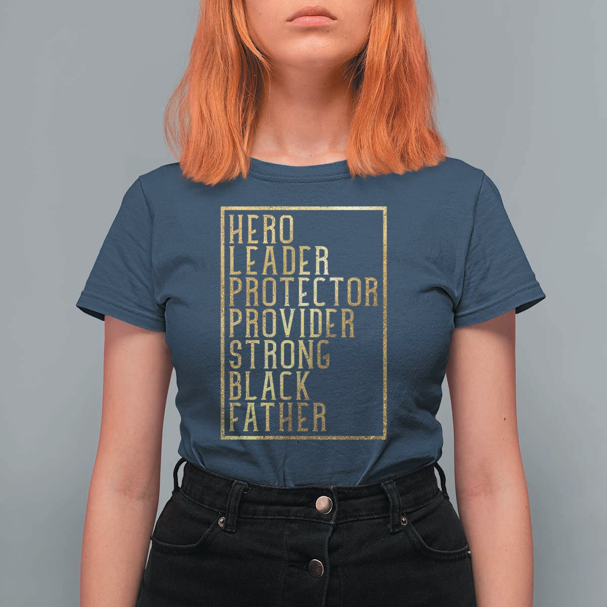 Strong Black Father T Shirt For Women Hero Leader Provider Protector Gift