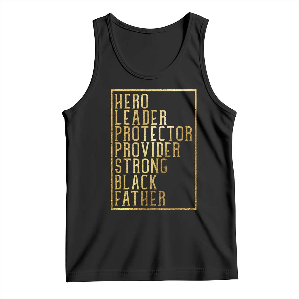 Strong Black Father Tank Top Hero Leader Provider Protector Gift