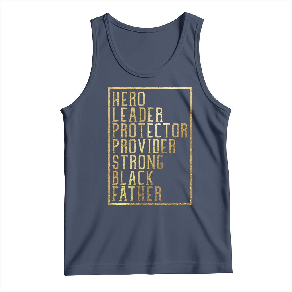 Strong Black Father Tank Top Hero Leader Provider Protector Gift