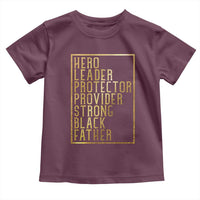 Strong Black Father Toddler T Shirt Hero Leader Provider Protector Gift
