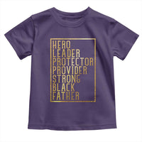Strong Black Father Toddler T Shirt Hero Leader Provider Protector Gift