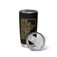 Strong Black Father Tumbler Cup Hero Leader Provider Protector Gift