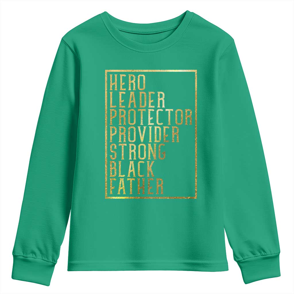 Strong Black Father Youth Sweatshirt Hero Leader Provider Protector Gift