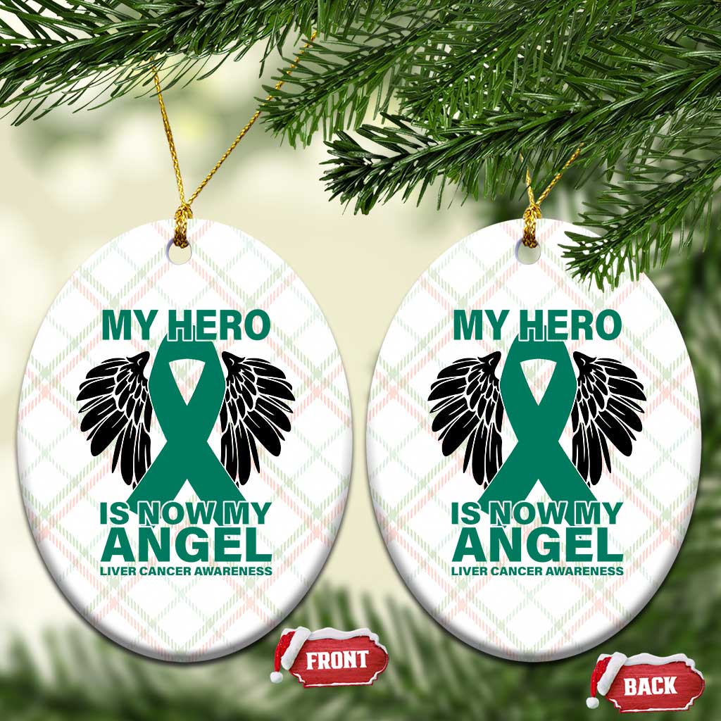 Liver Cancer Awareness Memorial Gift Ceramic Ornament My Hero Is Now My Angel