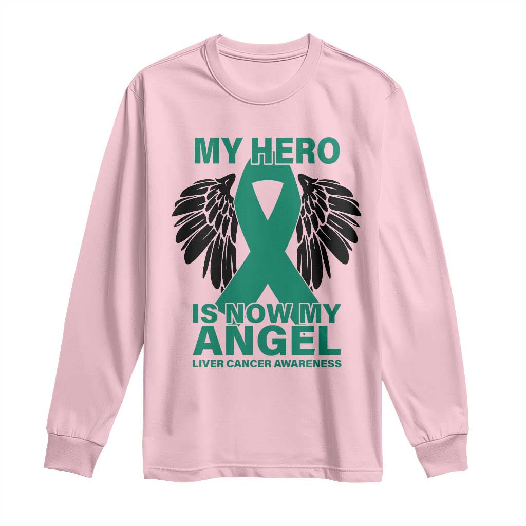 Liver Cancer Awareness Memorial Gift Long Sleeve Shirt My Hero Is Now My Angel