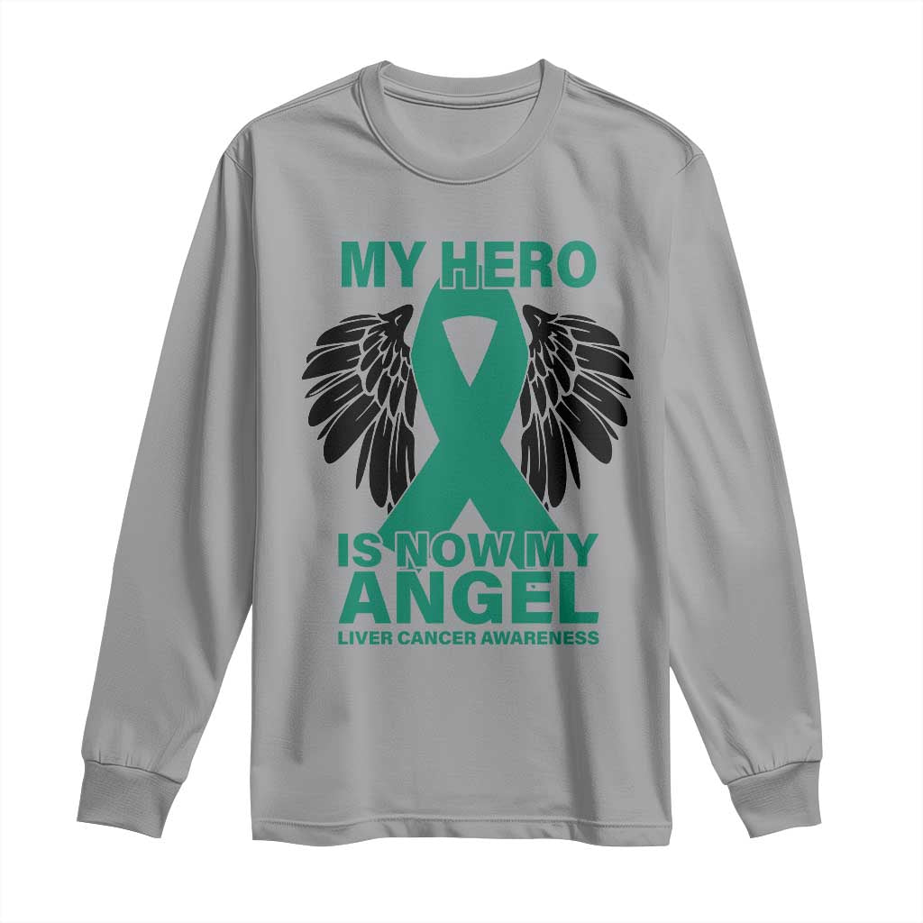 Liver Cancer Awareness Memorial Gift Long Sleeve Shirt My Hero Is Now My Angel