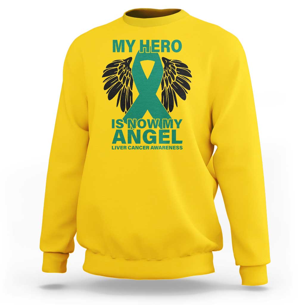 Liver Cancer Awareness Memorial Gift Sweatshirt My Hero Is Now My Angel