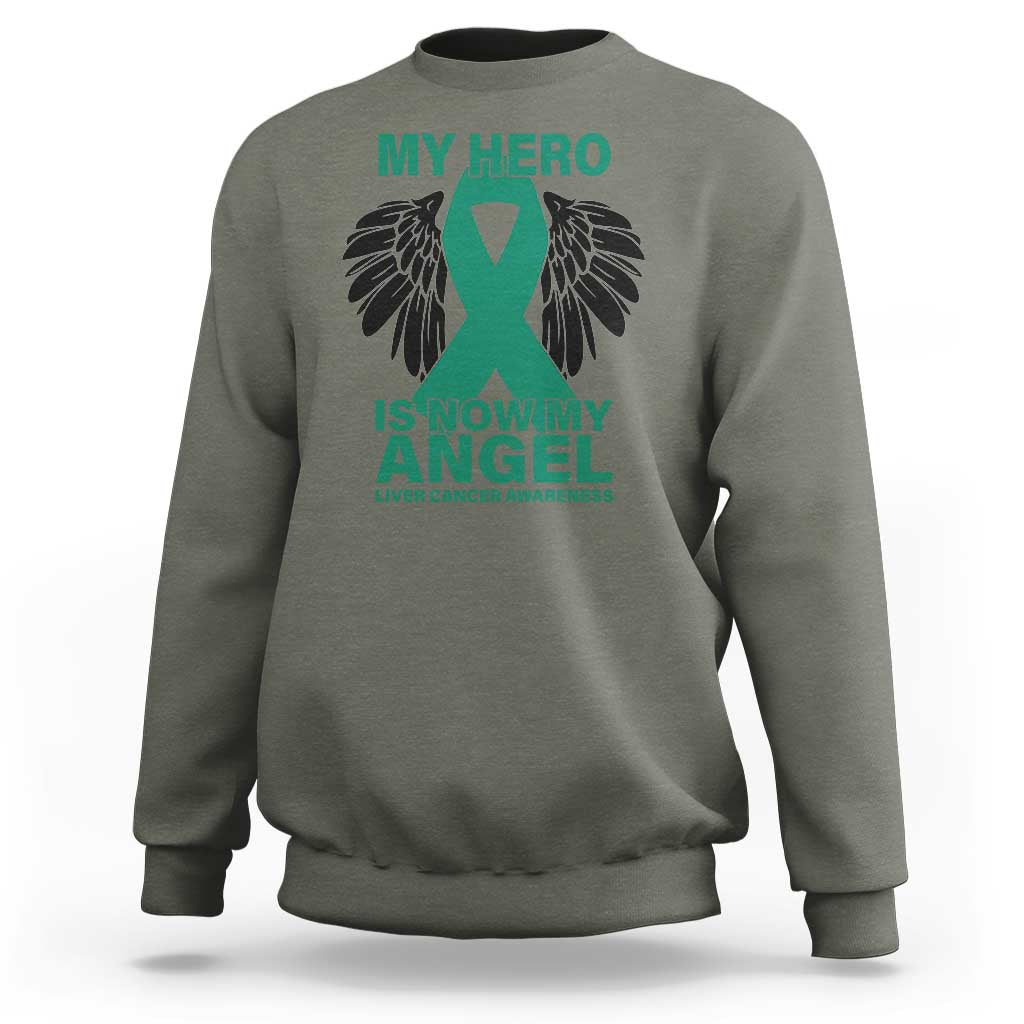 Liver Cancer Awareness Memorial Gift Sweatshirt My Hero Is Now My Angel