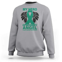 Liver Cancer Awareness Memorial Gift Sweatshirt My Hero Is Now My Angel